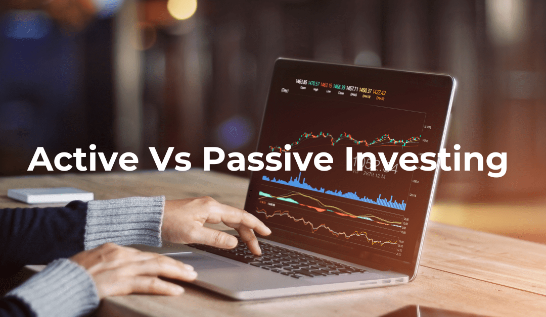 Passive vs Active Investing: Choosing the Best Approach for Your Financial Goals